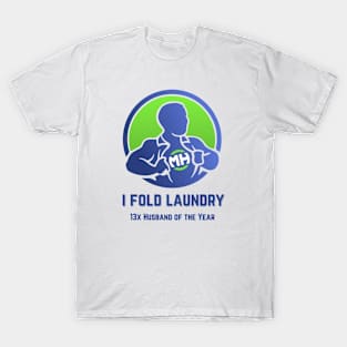 I Fold Laundry T-Shirt